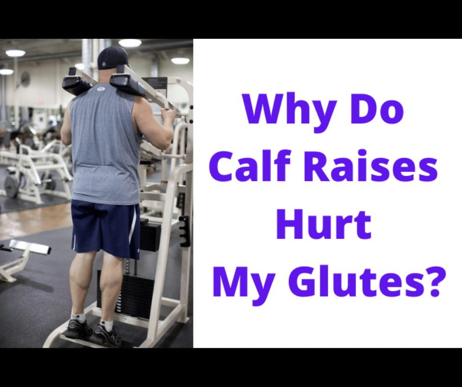 Why-Do-Calf-Raises-Hurt-My-Glutes-FBpng