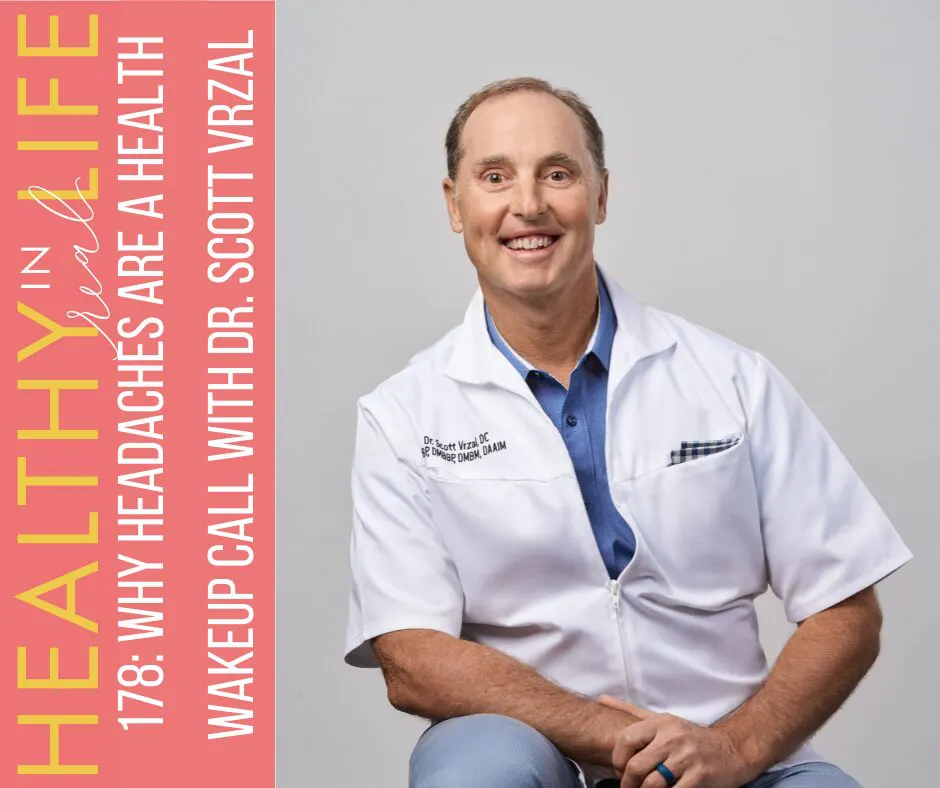 178: Why is the headache with Dr. Scott VRZAL’s healthy awakening call